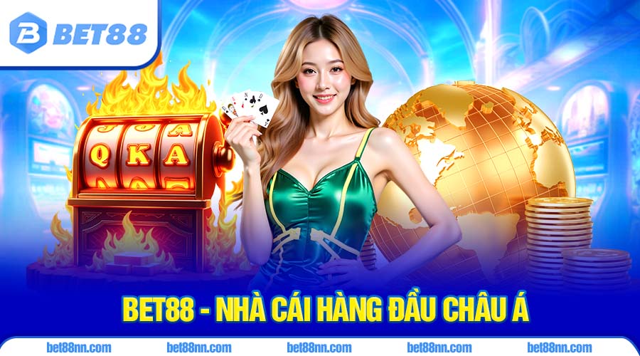 Tổng quan về nhà cái hàng đầu tại châu Á - Bet88